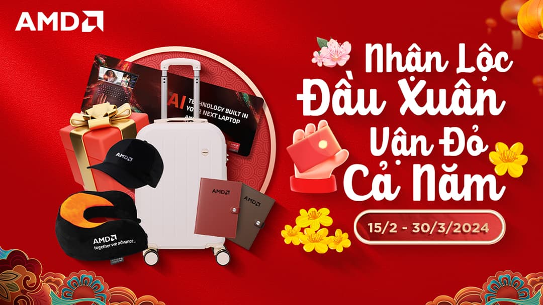 Nhận lộc đầu xuân - Vận đỏ cả năm cùng AMD