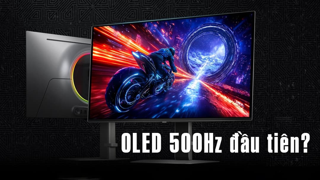 Samsung Odyssey OLED G6: Màn Hình Gaming OLED 500Hz Đầu Tiên Trên Thế Giới