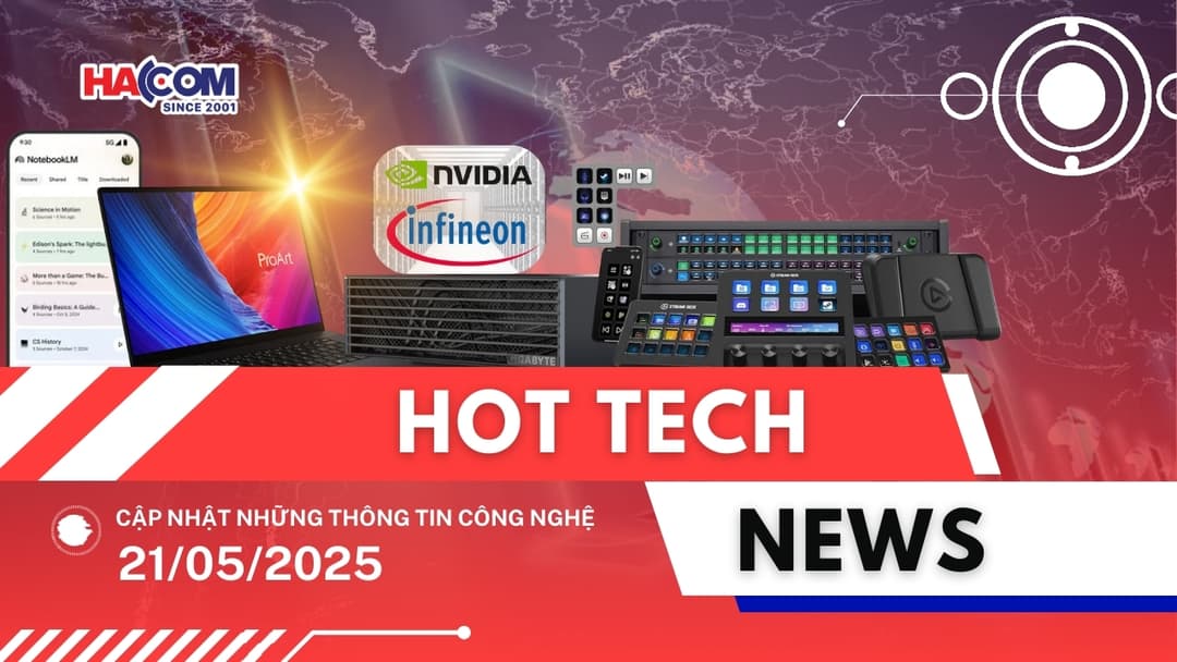 Bản tin công nghệ 21/05/2025