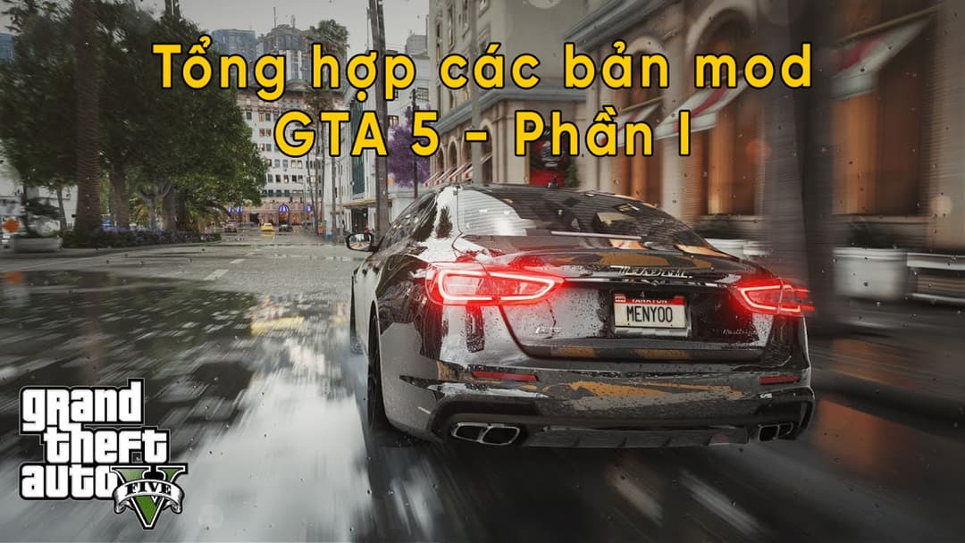 Tổng hợp các bản Mod GTA 5 hay đáng chơi - Phần 1
