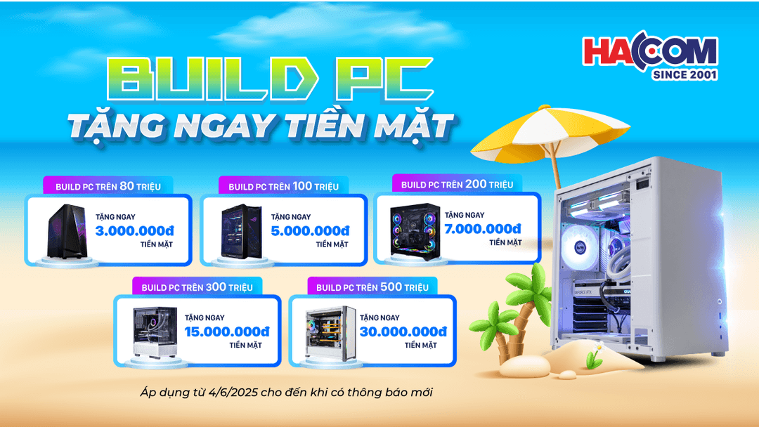 Chương trình khuyến mại Build PC tặng ngay tiền mặt