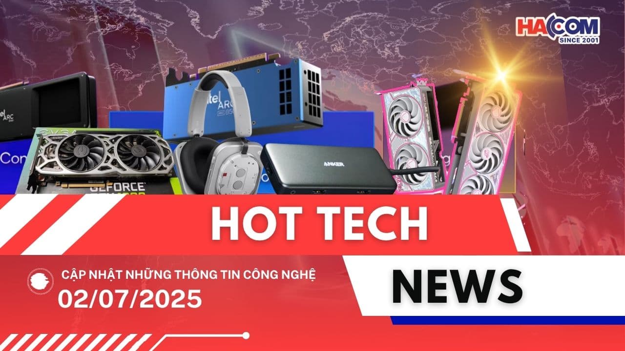 Bản tin công nghệ 02/07/2025